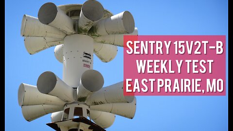 Sentry 15V2T-B Siren Test, East Prairie, Missouri