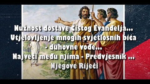 IVAN KRSTITELJ - 3. Snaga Božanske Riječi... Vrijeme milosti... Sam Bog govori kroz Predvjesnika