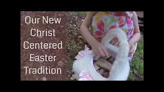 Our New Christian Easter Tradition