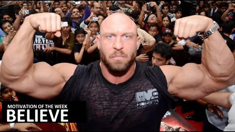 Ryback Motivation of the Week - BELIEVE