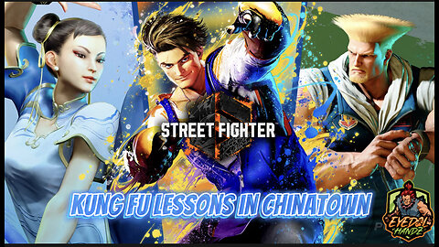 Street Fighter 6 - Lets try it out! EP: 2 "KUNG FU LESSONS IN CHINA"