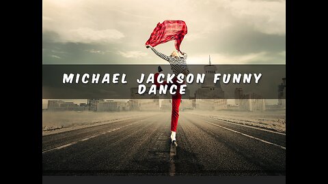 Funny dance video like Michel Jackson