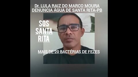 GRAVE! SOS SANTA RITA-PB Água com MERD@💩Sem maquinas de filtro/DR. LULA MARCO MOURA/crianças doentes