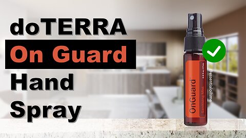 doTERRA On Guard Hand Spray Benefits and Uses