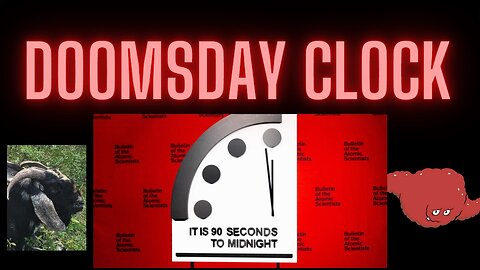 Doomsday Clock - Closer to Midnight and History