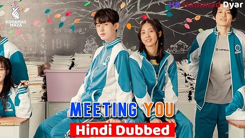 Meeting you (episode 1) Korean drama hindi dubbed