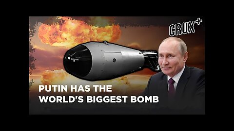 Tsar Bomba | Will Putin Use The World’s Largest Nuclear Bomb If The Ukraine Russia War Escalates?