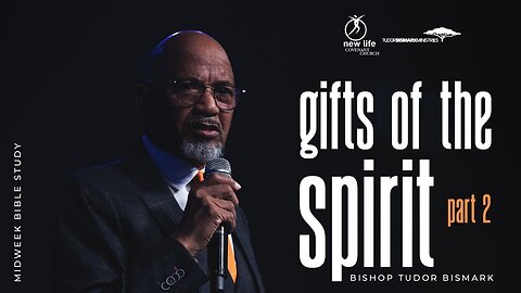 Bishop Tudor Bismark - Gifts of the Holy Spirit (2)