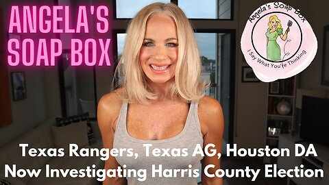 Texas Rangers, Texas AG, Houston DA Now Investigating Harris County Election