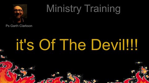 Its Of The Devil!!! (Ministry Training Series)