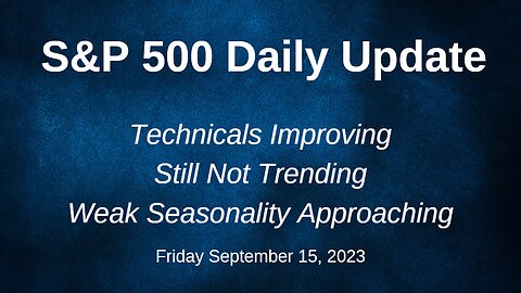 S&P 500 Daily Market Update for Friday September 15, 2023