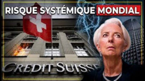 Alerte Rouge sur le Système Financier Mondial Effondrement Systémique de Crédit Suisse en EUROPE !