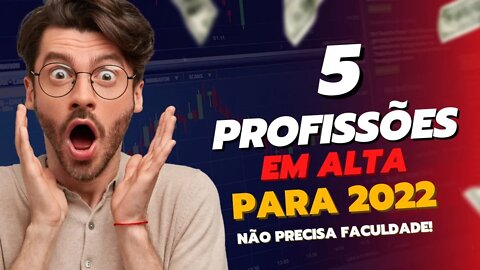 Conheça 5 Profissões Em Alta em 2022 - Profissões do Futuro?