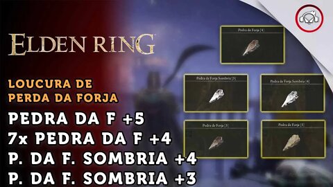 Elden Ring, Localização de 7x Pedra da Forja +4, +5 e +3, Pedra f Sombria +4, +3 | super dica #6