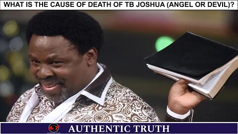 What is the cause of death of TB Joshua (angel or devil)?