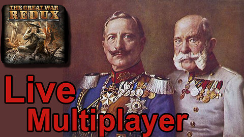 Hearts of Iron IV - The Great War: Redux - Multiplayer - Live Stream