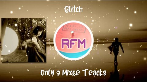 Only 9 Mixer Tracks - Glitch - Royalty Free Music RFM2K