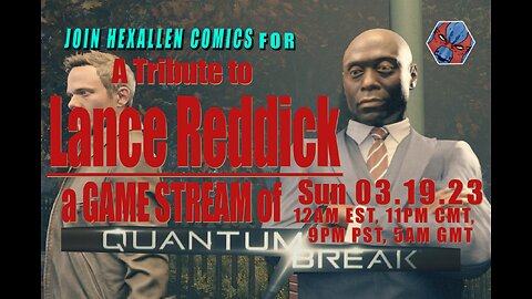 LANCE REDDICK TRIBUTE - QUANTUM BREAK (Monthly Game Break)