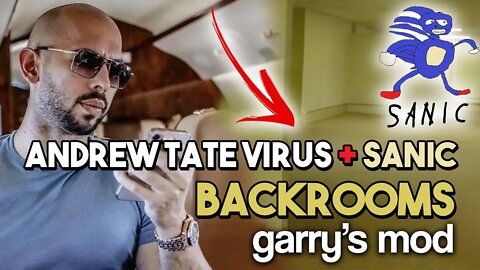 Andrew Tate Virus + Sanic : Backrooms : Garry's Mod