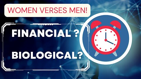 Financial Clock Verses Biological Clock!!!??