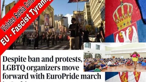 Serbia Protest: the Normalization of Depravity: EU threatens Serbia to force Cultural Change &