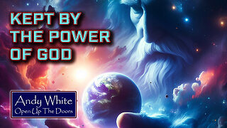 Andy White: Kept By The Power Of God