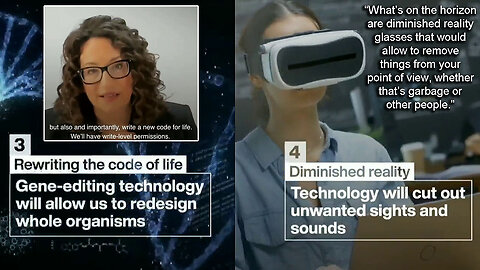 WEF: "We Can Edit Human Genomes & Write a New Code for Life!" / Issue 'Diminished Reality' Glasses!