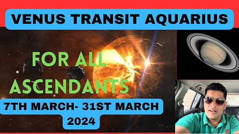 venus transit in aquarius 2024| | venus transit in aquarius 2024 for all ascendants