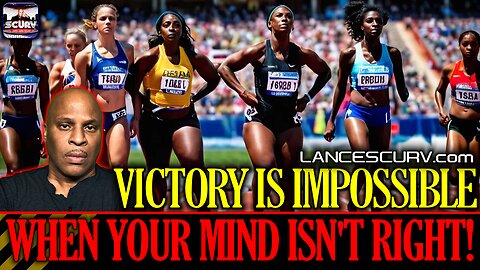 VICTORY IS IMPOSSIBLE WHEN YOUR MIND ISN'T RIGHT! | LANCESCURV