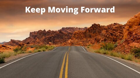 Keep Moving Forward