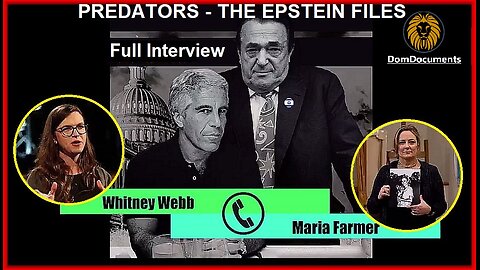 PREDATORS - THE EPSTEIN FILES | WHITNEY WEBB W/ MARIA FARMER | (FULL TELEPHONE INTERVIEW)