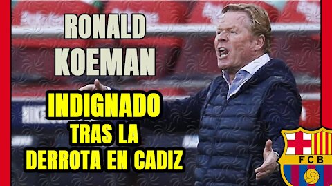 KOEMAN INDIGNADO envía un MENSAJE DURÍSIMO a la PLANTILLA: exige un CAMBIO de ACTITUD!