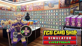 TCG Card Shop Sim - Making money off of Nerds