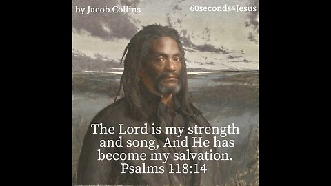 The Lord is my strength