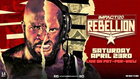 IMPACT WRESTLING REBELLION 2022 : GET HYPED