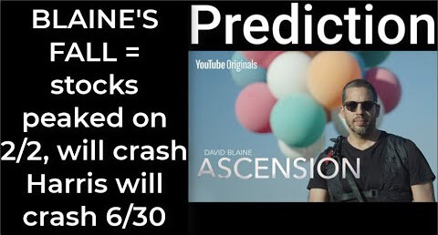 Prediction - BLAINE'S FALL = stocks peaked on 2/2 begin crash; Harris will crash 6/30