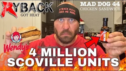 Mad Dog 44 4 Million Scoville Units Wendy’s Hottest Chicken Sandwich Ever Challenge Ryback Has Heat