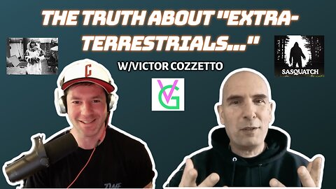 The TRUTH About "Extraterrestrials" w/Victor Cozzetto| Lucid Dreaming, Special Abilities, Sasquatch