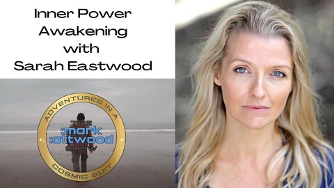 Inner Power Awakening with Sarah Eastwood - 22nd June 2022