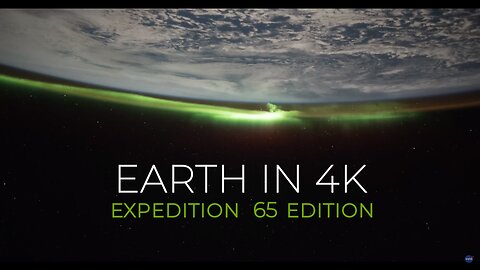 Earth from Space in 4K – Expedition 65 Edition