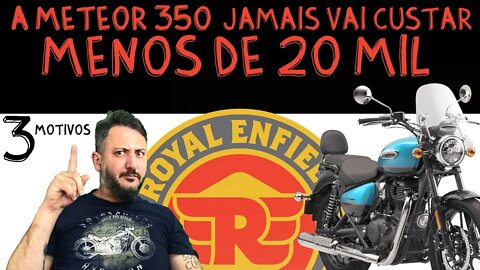 O preço da nova Royal Enfield METEOR 350 será menos de 20 mil?