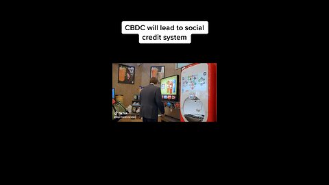 CBDC will lead to Social Credit System