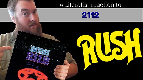 *Brought to tears!* A Literalist Reaction to 2112 by Rush