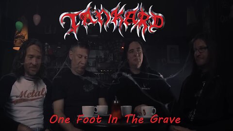 Tankard - One Foot In The Grave (Official Music Video)