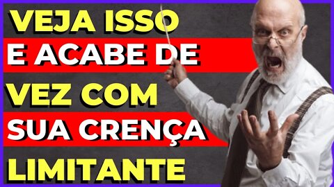 A CRENÇA Que Está Limitando O Seu Desenvolvimento!