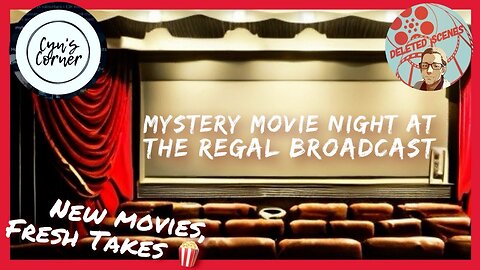 09-09-24 Mystery Movie Night at the Regal with @DeletedScenes