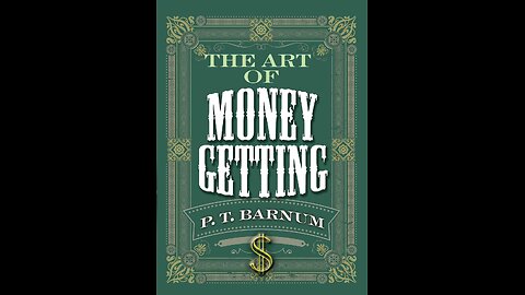 The Art of Money-Getting -1882- by P. T. Barnum