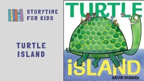 🐢 Turtle Island by Kevin Sherry | Sea Turtle | Friends | Family | Books 2022 @Storytime for Kids