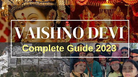 Vaishno Devi Complete Guide 2023