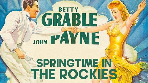 Springtime in the Rockies (1942 Full Movie) | Musical/Comedy | Betty Grable; Feat. John Payne, Carmen Miranda, Cesar Romero, Charlotte Greenwood, and Edward Everett Horton.